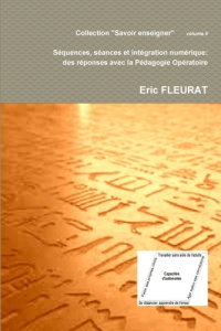 Séquences, séances et intégration numérique : des réponses avec la pédagogie opératoire - Fleurat Eric