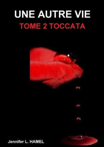 Une Autre Vie - Tome 2 Toccata - L. Hamel