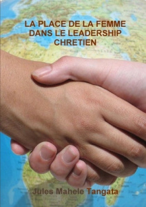 La place de la femme dans le leadership chretien - Tangata Dr. jules mahele