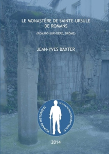 Le Monastère de Sainte-Ursule de Romans - Baxter Jean-Yves