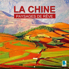 PAYSAGES DE REVE LA CHINE CALENDRIER MURAL 2017 300 300 MM SQUARE - TIANXIA SOUS LE CIEL CALENDRIE - CALVENDO