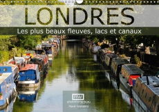LONDRES LES PLUS BEAUX FLEUVES LACS ET CANAUX CALENDRIER MUR - TOUT TOURNE AUTOUR DE L EAU DA - WERSAND R