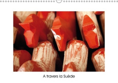 A TRAVERS LA SUEDE CALENDRIER MURAL 2018 DIN A3 HORIZONTAL - REPORTAGE PHOTOGRAPHIQUE DE LA - BADERMANN M