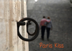 PARIS KISS CALENDRIER MURAL 2018 DIN A3 HORIZONTAL - PHOTOS DE PARIS AVEC SES AMOUR - MP C