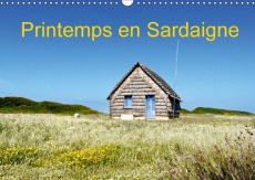 PRINTEMPS EN SARDAIGNE CALENDRIER MURAL 2018 DIN A3 HORIZONT - UN VOYAGE A LA RECHERCHE DE LA - FAVRE P