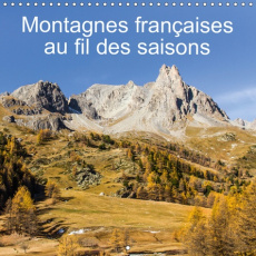 MONTAGNES FRANCAISES AU FIL DES SAISONS (CALENDRIER MURAL 2019 300 * 300 MM SQUARE) - LES COULEURS D - MAURICE PAUL