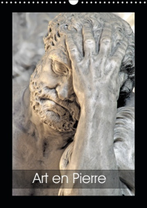ART EN PIERRE (CALENDRIER MURAL 2019 DIN A3 VERTICAL) - SCULPTURES EN PIERRE DANS LE PATRIMOINE RELI - THEBAULT PATRICE