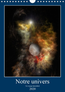 NOTRE UNIVERS UN VOYAGE INTERSIDERAL (CALENDRIER MURAL 2020 DIN A4 VERTICAL) - PAYSAGES SPATIAUX IMA - GAYMARD ALAIN