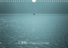 L'eau - photographies de Gabriele Maurer. L'eau et sa beauté multiple, Edition 2020 - Maurer Gabriele