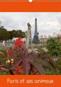 Paris et ses animaux (Calendrier mural 2020 DIN A3 vertical). Photos de Paris avec ses oiseaux, ses - Mp Capella