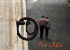 Paris Kiss (Calendrier mural 2020 DIN A3 horizontal). Photos de Paris avec ses amoureux qui s'embras - Mp Capella