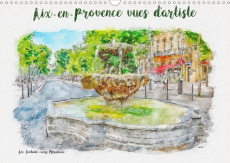 Aix-en-Provence vues d'artiste (Calendrier mural 2020 DIN A3 horizontal). Série de 12 tableaux, créa - Sudpastel K.a.