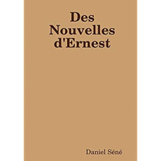 DES NOUVELLES D'ERNEST - SENE DANIEL
