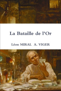 La Bataille de l'Or - Viger A.
