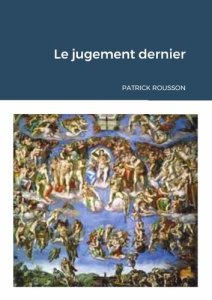 Le jugement dernier - Rousson Patrick