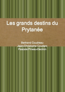 Les grands destins du Prytanée - Coudreau Bertrand ; Couderc Jean-Christophe ; Pine