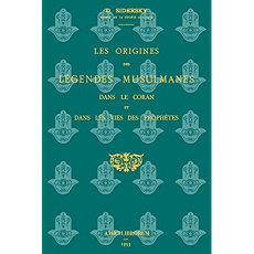 Les origines des légendes musulmanes dans le Coran et dans les vies des prophètes - Sidersky D