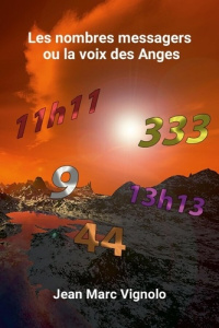 Les nombres messagers ou la voix des Anges - Vignolo Jean marc