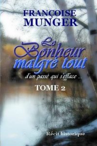 Le bonheur malgré tout - Tome 2 - Munger Françoise