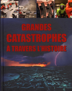 GRANDES CATASTROPHES A TRAVERS L'HISTOIRE