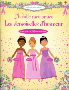 J'habille mes amies. Les demoiselles d'honneur - Bowman Lucy ; Calvert-Weyant Lynda ; Beurton-Sharp