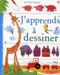 J'apprends à dessiner - Watt Fiona ; Gilpin Rebecca ; Pratt Leonie ; Stowe