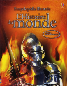 L'Histoire du monde. Encyclopédie illustrée - Bingham Jane ; Chandler Fiona ; Taplin Sam ; Lefeb