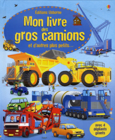 Mon livre des gros camions - Cullis Megan ; Byrne Mike ; Wright Stephen ; Clauz