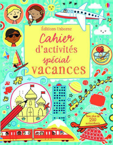 Cahiers d'activités spécial vacances - Gilpin Rebecca ; Maclaine James ; Bowman Lucy ; Ha