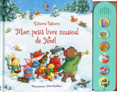 Mon petit livre musical de Noël - Watt Fiona ; Squillace Elisa ; Beurton-Sharp Lorra