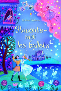 Raconte-moi les ballets - Davidson Susanna ; Daynes Katie ; Massari Alida ;
