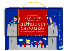 Ma valisette d'activités châteaux et chevaliers. 4 livres et plus de 180 autocollants - Whatmore Candice ; Pratt Leonie ; Nicholls Paul