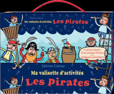 Ma valisette d'activités Les pirates. Les pirates, cahier d'activités ; Les pirates, cahier de dessi - Rogers Kirsteen ; Whatmore Candice ; Taplin Sam ;