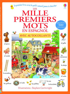 Les mille premiers mots en espagnol. Avec autocollants - Amery Heather ; Cartwright Stephen ; Mackinnon Mai