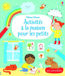 Activités à la maison pour les petits - Gilpin Rebecca ; Harrison Erica ; Siroy Adrien ; J