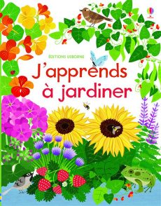 J'apprends à jardiner - Wheatley Abigail ; Bone Emily ; DeJohn Lisa ; Lee