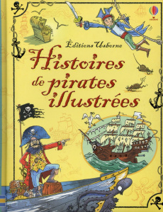 Histoires de pirates illustrées - Broadley Leo ; Dickins Rosie ; Lloyd Jones Rob ; M