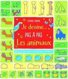 Je dessine... pas à pas les animaux - Whatmore Candice ; Watt Fiona ; Cixous Déborah