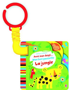 Mon livre poussette La jungle - Baggott Stella