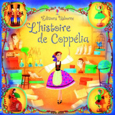 L'histoire de Coppélia - Dickins Rosie ; Dabija Violeta ; Sims Lesley ; Cix