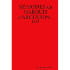 Mémoires du Marquis d'Argenson, 1825 - Gallanar Jm