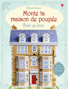 Monte ta maison de poupée. Avec des éléments en carton-mousse à emboîter - Hilborne Jenny ; Ablett Barry ; Chaput Nathalie