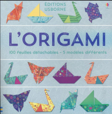 L'origami. 100 feuilles détachables, 5 modèles différents - Betts Anni ; Bowman Lucy ; Woodcock John ; Chatain