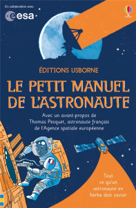 Le petit manuel de l'astronaute - Stowell Louie ; Simo Roger ; Varejka Pascal ; Lark