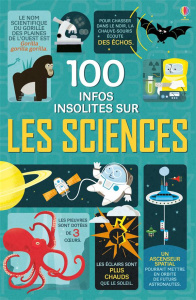 100 infos insolites sur les sciences - Frith Alex ; Lacey Minna ; Martin Jerome ; Melmoth