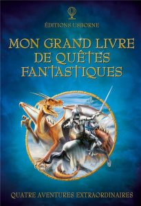 Mon grand livre de quêtes fantastiques - Dixon Andy ; Harris Nick ; Boni Simone ; Grey Muri