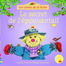 Le secret de l'épouvantail - Amery Heather ; Cartwright Stephen