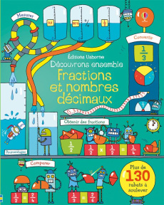 Découvrons ensemble fractions et nombres décimaux - Dickins Rosie ; Giaufret Benedetta ; Rusina Enrica