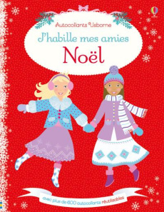 J'habille mes amies. Noël - Clarke Catriona ; Pratt Leonie ; Baggott Stella ;