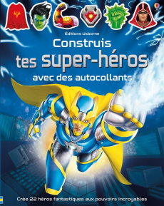 Construis tes super-héros avec des autocollants - Tudhope Simon ; Shields Rob ; Campidelli Maurizio